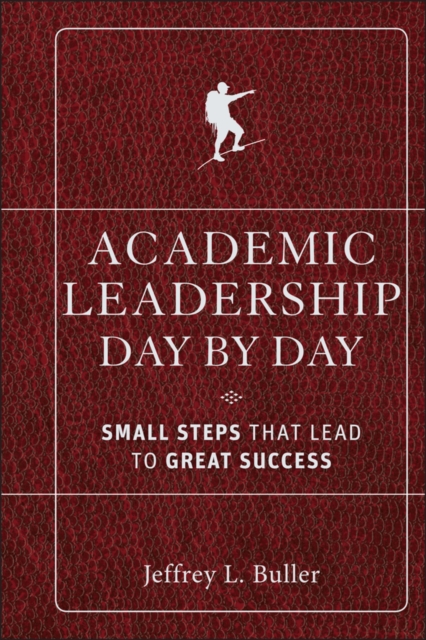 Academic Leadership Day by Day - Jeffrey L. Buller