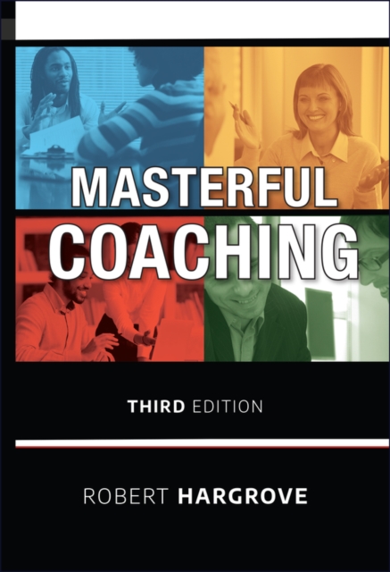 Masterful Coaching - Robert Hargrove