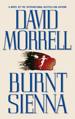 Burnt Sienna - David Morrell
