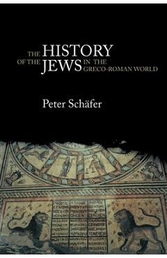 Coperta cărții 'The History of the Jews in the Greco-Roman World: The Jews of Palestine from Alexander the Great to the Arab Conquest -'
