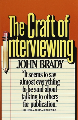 Coperta cărții 'The Craft of Interviewing - John Brady'