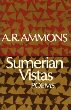 Coperta cărții 'Sumerian Vistas: Poems - A. R. Ammons'