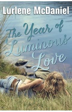 The Year of Luminous Love - Lurlene Mcdaniel
