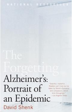 Coperta cărții 'The Forgetting: Alzheimer's: Portrait of an Epidemic - David Shenk'