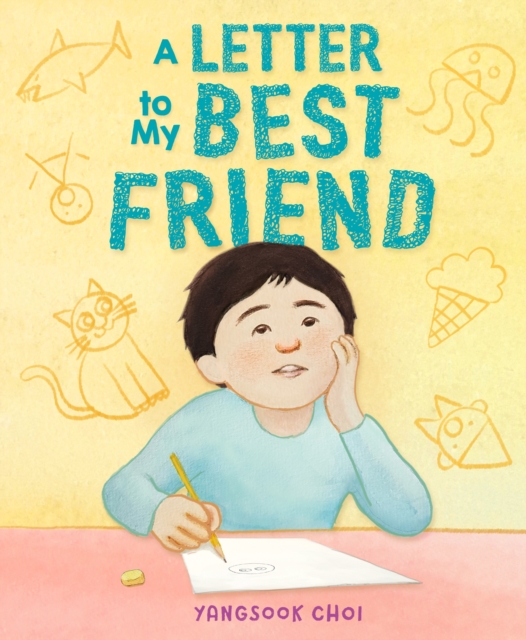 A Letter to My Best Friend - Yangsook Choi