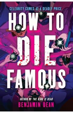 Coperta cărții 'How to Die Famous - Benjamin Dean'