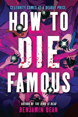 Coperta cărții 'How to Die Famous - Benjamin Dean'