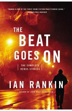 The Beat Goes on: The Complete Rebus Stories
