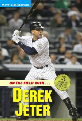 Coperta cărții 'On the Field With...Derek Jeter - Matt Christopher'