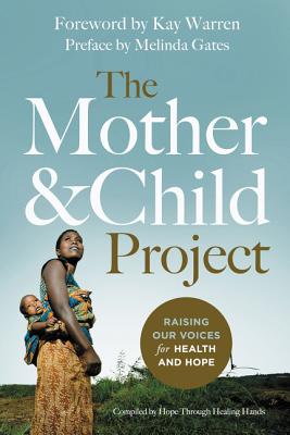 The Mother and Child Project: Raising Our Voices for Health and Hope - Melinda Gates