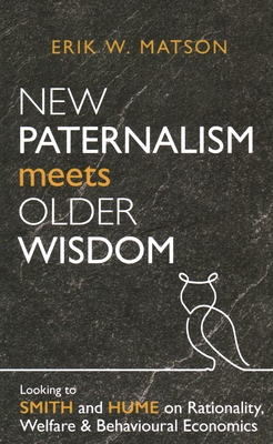 New Paternalism Meets Older Wisdom: Looking to Smith and Hume on Rationality, Welfare and Behavioural - International Atomic Energy Agency