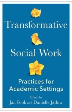 Poza produsului Transformative Social Work: Practices for Academic Settings - Jan Fook