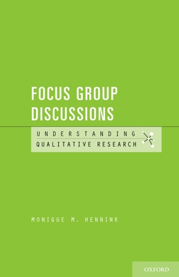 Focus Group Discussions - Monique M. Hennink