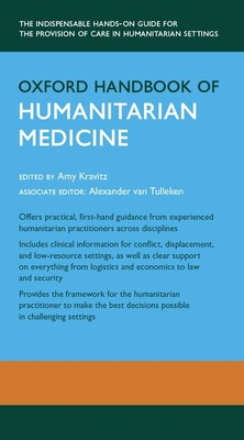 Coperta cărții 'Oxford Handbook of Humanitarian Medicine - Amy Kravitz'