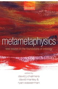 Poza produsului Metametaphysics: New Essays on the Foundations of Ontology - David Chalmers