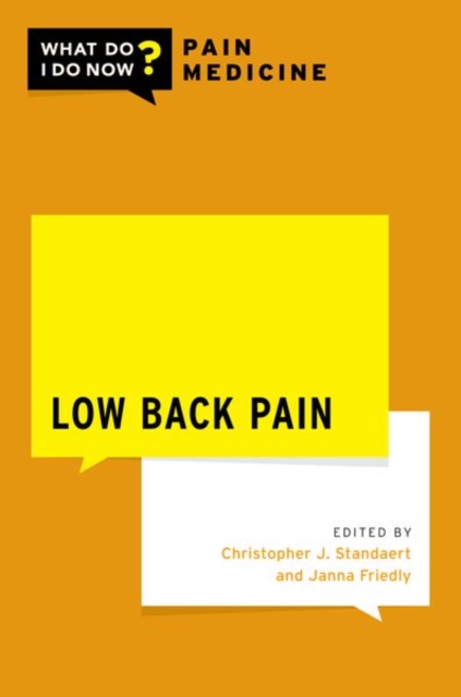 Low Back Pain - What Do I. Do Now Pain Medicine