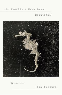 Coperta cărții 'It Shouldn't Have Been Beautiful - Lia Purpura'