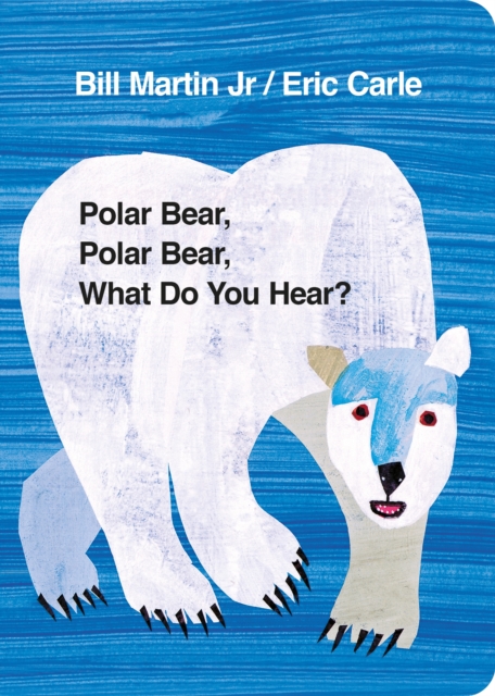 Polar Bear, Polar Bear, What Do You Hear?. by Bill Martin, JR. - Bill Martin