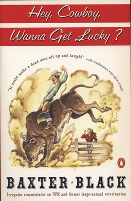 Hey Cowboy, Wanna Get Lucky? - Baxter F. Black