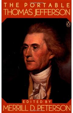 The Portable Thomas Jefferson - Thomas Jefferson