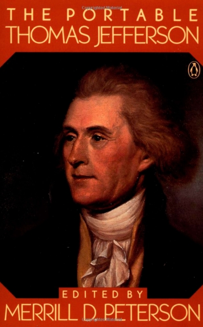 The Portable Thomas Jefferson - Thomas Jefferson