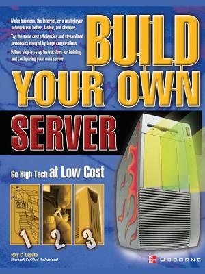 Build Your Own Server - Tony C. Caputo