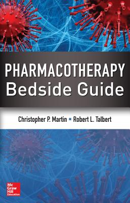 Pharmacotherapy Bedside Guide - Christopher Martin