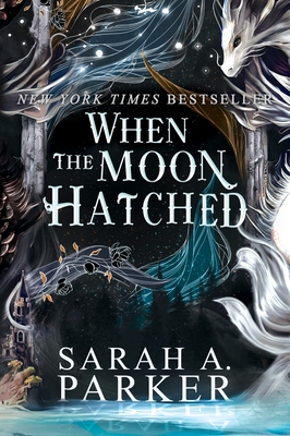 When the Moon Hatched - Sarah A. Parker