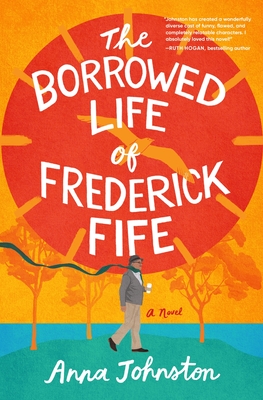 The Borrowed Life of Frederick Fife - Anna Johnston