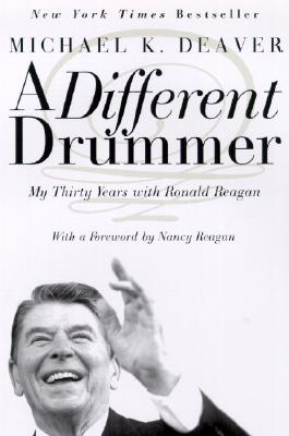 Coperta cărții 'A Different Drummer: My Thirty Years with Ronald Reagan - Michael K. Deaver'