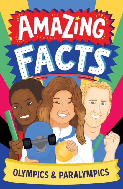 Amazing Facts: Olympics and Paralympics - Caroline Rowlands