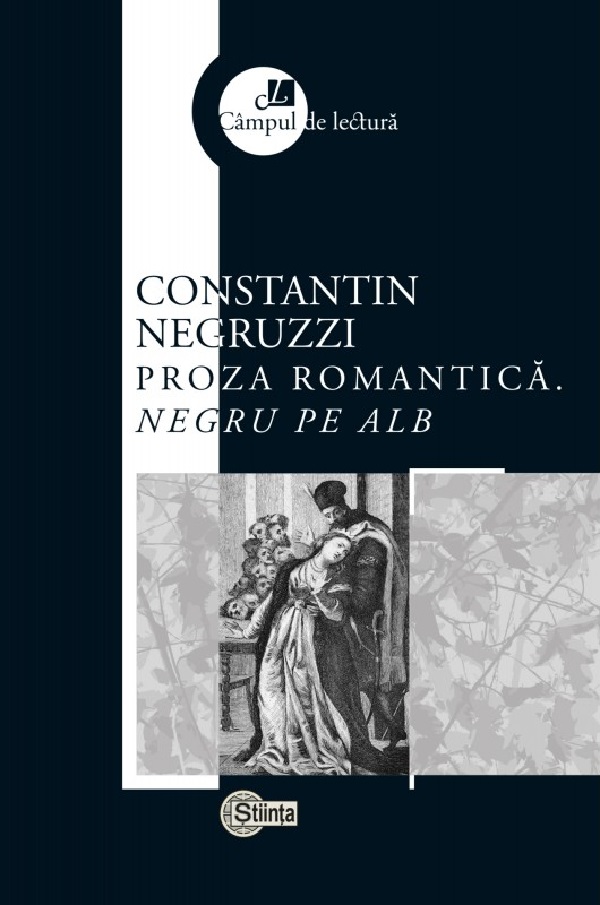 Proza romantica. Negru pe alb - Constantin Negruzzi