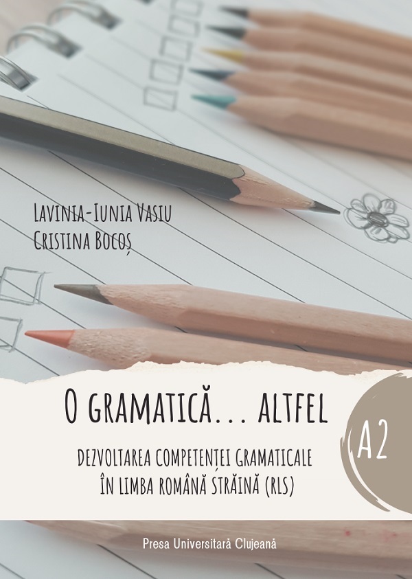 O gramatica altfel. Nivel A2 - Lavinia-Iunia Vasiu, Cristina Bocos