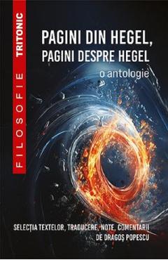 Coperta cărții 'Pagini din Hegel, pagini despre Hegel. O antologie - Dragos Popescu'