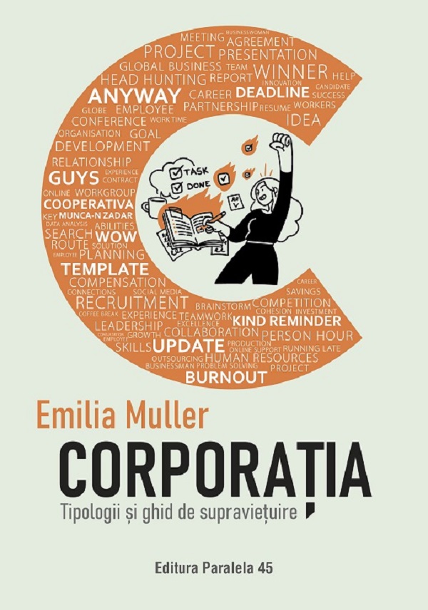 Corporatia. Tipologii si ghid de supravietuire - Emilia Muller