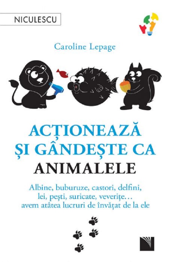 Actioneaza si gandeste ca animalele - Caroline Lepage