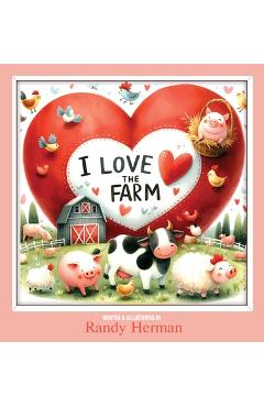 Coperta cărții 'I Love the Farm - Randy Herman'