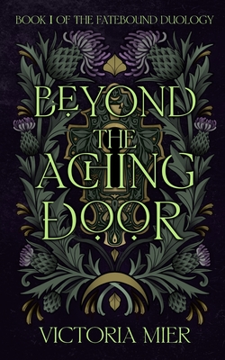 Beyond the Aching Door - Victoria Mier