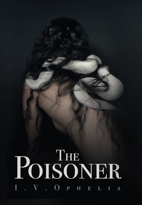 The Poisoner - I. V. Ophelia