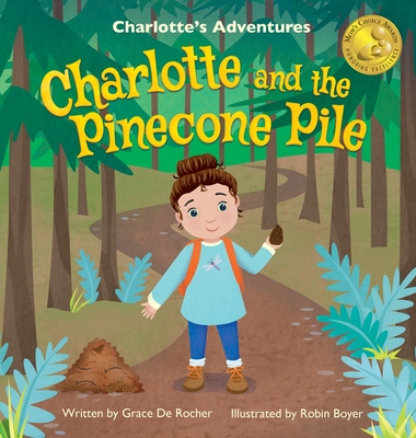 Charlotte and the Pinecone Pile - Grace De Rocher