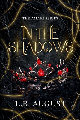 In The Shadows - L. B. August