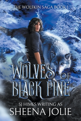 Wolves of Black Pine - Sheena Jolie