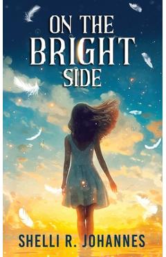 Coperta cărții 'On The Bright Side - Shelli R. Johannes'