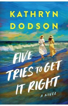 Poza produsului Five Tries to Get It Right - Kathryn Dodson