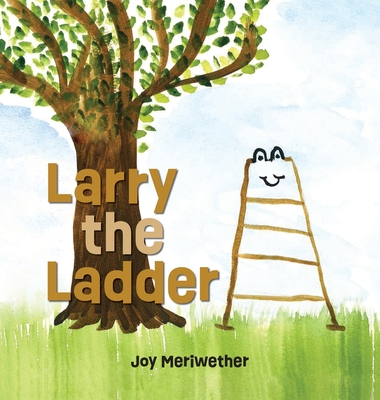 Larry the Ladder - Joy Meriwether