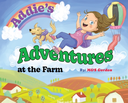 Addie's Adventures at the Farm - M&s Gordon