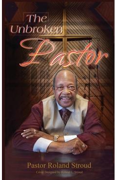 Coperta cărții 'The Unbroken Pastor - Roland Stroud'