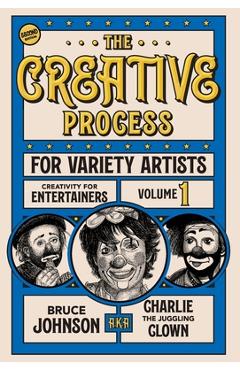 Coperta cărții 'The Creative Process for Variety Artists - Bruce Charlie Johnson'