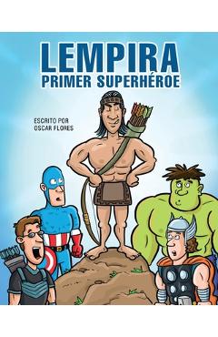 Coperta cărții 'Lempira primer superhéroe - Óscar Flores López'