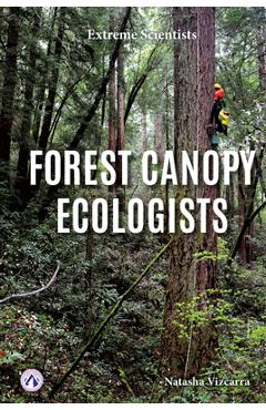 Poza produsului Forest Canopy Ecologists - Natasha Vizcarra